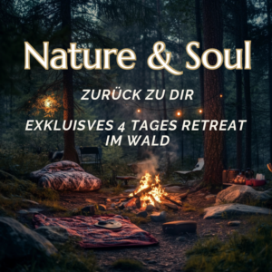 Nature & Soul – ZURÜCK ZU DIR