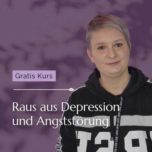 Gratis Kurs: Raus aus Depression & Angst - Von der Dunkelheit ins Licht