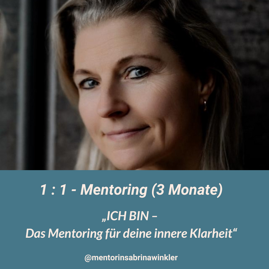 „ICH BIN – Das Mentoring für deine innere Klarheit“