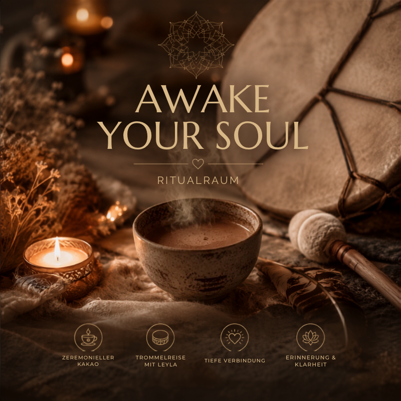 Awake your Soul - Kakaozeremonie & Trommelreise